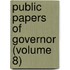 Public Papers of Governor (Volume 8)