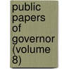 Public Papers of Governor (Volume 8) door New York. Governor