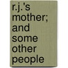 R.J.'s Mother; And Some Other People door Margaret Wadeland