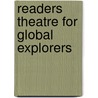 Readers Theatre for Global Explorers door Doraine Bennett