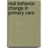 Real Behavior Change In Primary Care