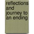 Reflections and Journey to an Ending