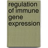 Regulation Of Immune Gene Expression door Mark Feldman