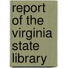 Report Of The Virginia State Library door Virginia State Library