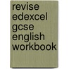 Revise Edexcel Gcse English Workbook door Racheal Smith