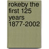 Rokeby The First 125 Years 1877-2002 by Peter Wicker