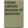 Roman Catholic Diocese of Belleville by Not Available