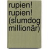 Rupien! Rupien! (Slumdog Millionär) door Vikas Swarup