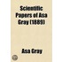 Scientific Papers of Asa Gray (1889)