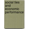 Social Ties And Economic Performance door Frans van Dijk