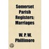 Somerset Parish Registers; Marriages