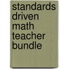 Standards Driven Math Teacher Bundle door Nathaniel Max Rock