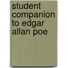Student Companion to Edgar Allan Poe door Tony Magistrale