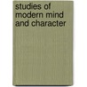 Studies Of Modern Mind And Character door John Wilson