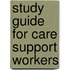 Study Guide For Care Support Workers