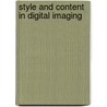 Style And Content In Digital Imaging by Mark Grundland