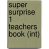 Super Surprise 1 Teachers Book (int) by Vanessa Reilly