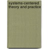 Systems-Centered Theory And Practice by Kathy Lum