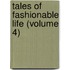 Tales Of Fashionable Life (Volume 4)