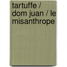Tartuffe / Dom Juan / Le Misanthrope door Moliaere