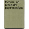 Technik und Praxis der Psychoanalyse door Ralph R. Greenson