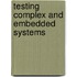 Testing Complex And Embedded Systems