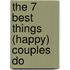 The 7 Best Things (Happy) Couples Do