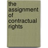 The Assignment Of Contractual Rights door Gregory Tolhurst