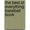 The Best of Everything Baseball Book door Nate Leboutillier