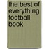 The Best of Everything Football Book