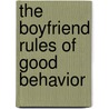 The Boyfriend Rules of Good Behavior door Catherine Bateson