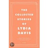 The Collected Stories of Lydia Davis door Lydia Davis