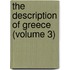 The Description Of Greece (Volume 3)