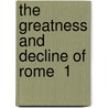 The Greatness And Decline Of Rome  1 door Guglielmo Ferrero