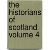 The Historians Of Scotland  Volume 4 door John of Fordun