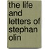 The Life And Letters Of Stephan Olin