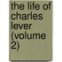 The Life Of Charles Lever (Volume 2)