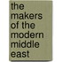 The Makers Of The Modern Middle East