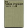 The Medico-Chirurgical Review  V. 44 by James Johnson