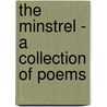 The Minstrel - A Collection Of Poems door Lennox Amott