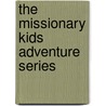 The Missionary Kids Adventure Series door Sylvia Moffett