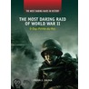 The Most Daring Raid Of World War Ii door Steven J. Zaloga