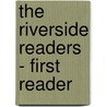 The Riverside Readers - First Reader door James H. Van Sickle