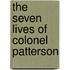 The Seven Lives Of Colonel Patterson