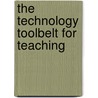 The Technology Toolbelt For Teaching door Susan Manning