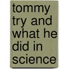 Tommy Try And What He Did In Science door Charles Ottley Napier