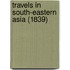 Travels In South-Eastern Asia (1839)