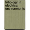 Tribology in Electrical Environments door Har Prashad