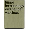 Tumor Immunology and Cancer Vaccines door Samir Khleif
