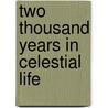 Two Thousand Years In Celestial Life by Astro Publishing Henry Clay Hodges
